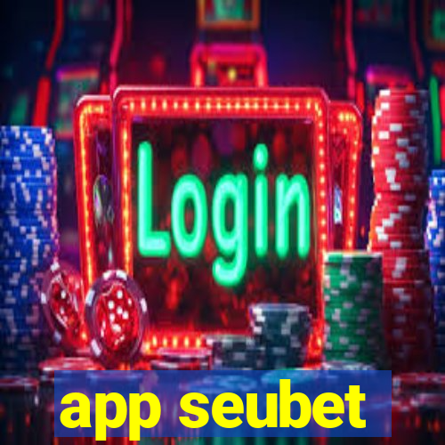 app seubet